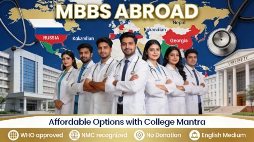 "MBBS Abroad affordable study options with College Mantra - WHO approved NMC recognized universities in Russia Kazakhstan Nepal Georgia no donation English medium medical education"